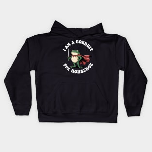 I Am A Conduit For Nonsense Funny Frog Kids Hoodie